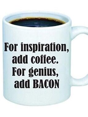 2/$15 Coffee for Inspiration, Bacon for Genius Mugs NWOT